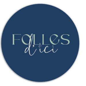 Folles d’ici