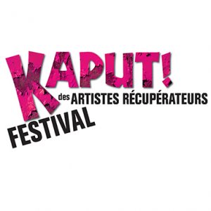 Kaput! Festival des artistes récupérateurs